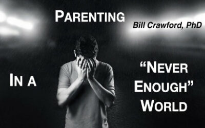 Parenting in the “Never Enough” World