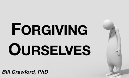 Forgiving Ourselves